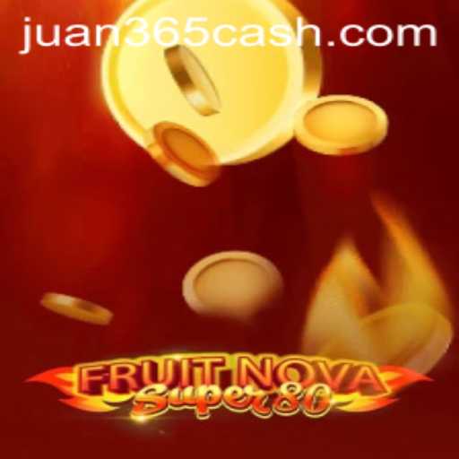 FruitNovaSuper80: A Thrilling Gaming Experience with JUAN365.COM